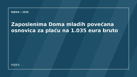 Originalna urednička ilustracija za članak: Zaposlenima Doma mladih povećana osnovica za plaću na 1.035 eura bruto