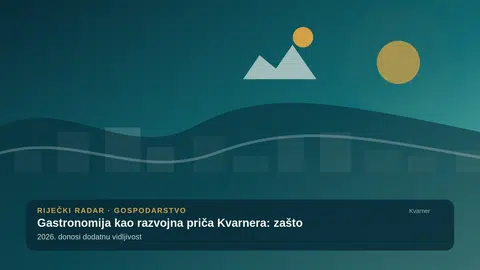 Gastronomija kao razvojna priča Kvarnera: zašto 2026. donosi dodatnu vidljivost