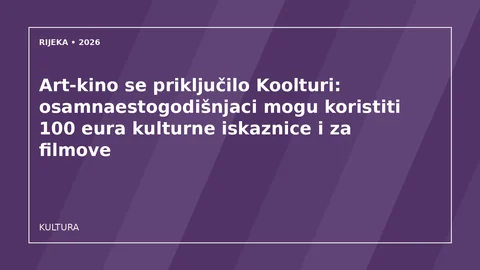 Originalna urednička ilustracija za članak: Art-kino se priključilo Koolturi: osamnaestogodišnjaci mogu koristiti 100 eura kulturne iskaznice i za filmove