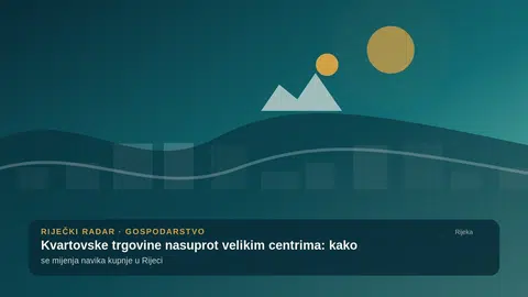 Kvartovske trgovine nasuprot velikim centrima: kako se mijenja navika kupnje u Rijeci