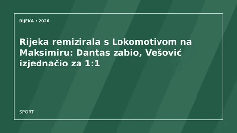 Originalna urednička ilustracija za članak: Rijeka remizirala s Lokomotivom na Maksimiru: Dantas zabio, Vešović izjednačio za 1:1