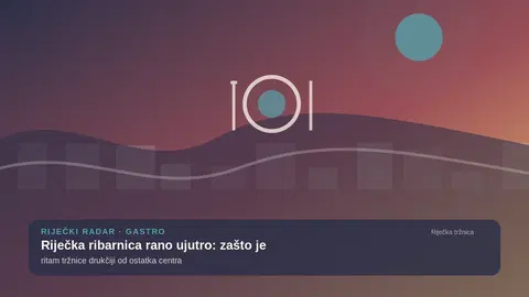 Riječka ribarnica rano ujutro: zašto je ritam tržnice drukčiji od ostatka centra