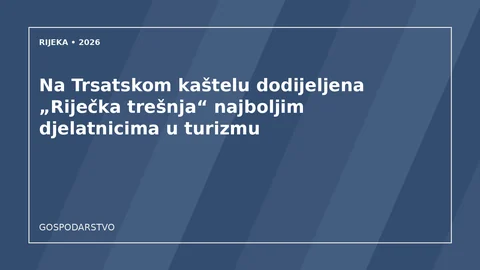 Originalna urednička ilustracija za članak: Na Trsatskom kaštelu dodijeljena „Riječka trešnja“ najboljim djelatnicima u turizmu