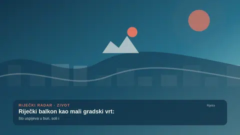Riječki balkon kao mali gradski vrt: što uspijeva u buri, soli i ljetnoj vrućini