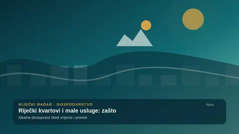 Riječki kvartovi i male usluge: zašto lokalna dostupnost štedi vrijeme i promet