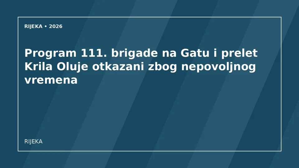 Originalna urednička ilustracija za članak: Program 111. brigade na Gatu i prelet Krila Oluje otkazani zbog nepovoljnog vremena