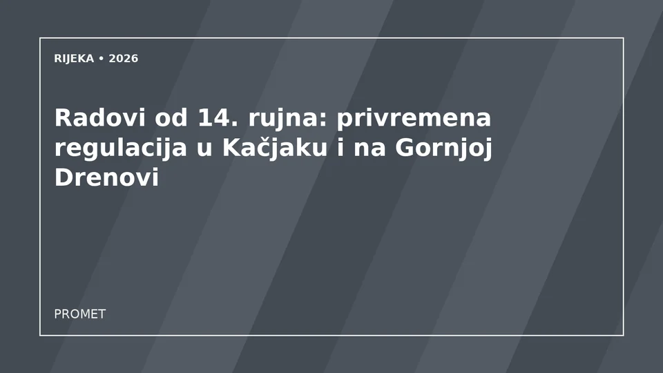 Originalna urednička ilustracija za članak: Radovi od 14. rujna: privremena regulacija u Kačjaku i na Gornjoj Drenovi