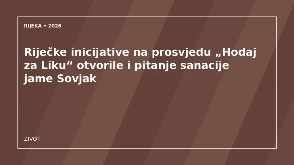 Originalna urednička ilustracija za članak: Riječke inicijative na prosvjedu „Hodaj za Liku“ otvorile i pitanje sanacije jame Sovjak